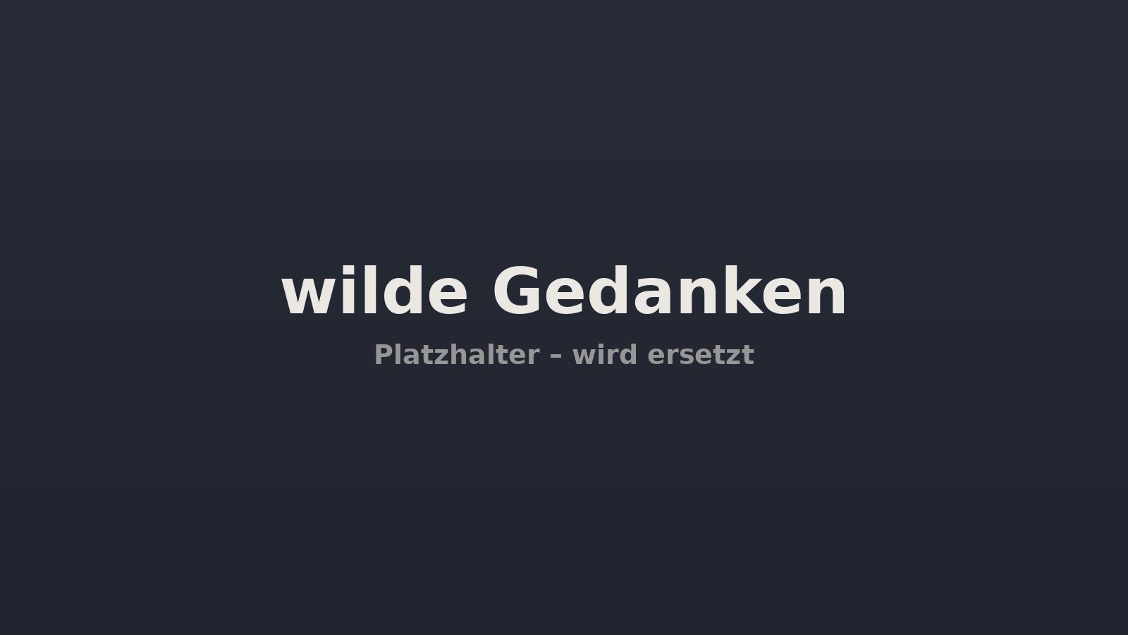 wilde Gedanken